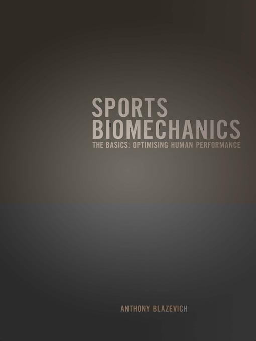 Title details for Sports Biomechanics by Anthony J. Blazevich - Available